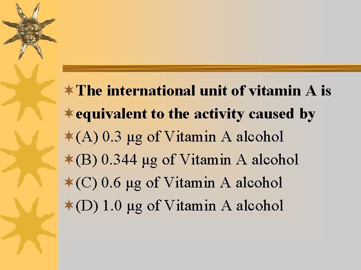 ¬The international unit of vitamin A is ¬equivalent to the activity caused by ¬(A) ¬The international unit of vitamin A is ¬equivalent to the activity caused by ¬(A)