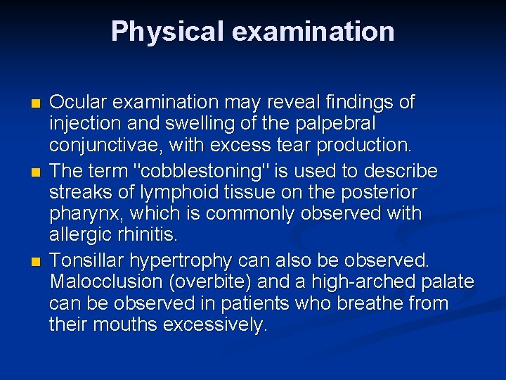 Physical examination n Ocular examination may reveal findings of injection and swelling of the