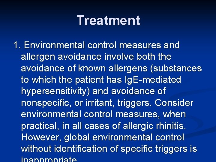 Treatment 1. Environmental control measures and allergen avoidance involve both the avoidance of known