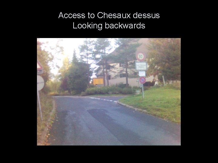 Access to Chesaux dessus Looking backwards 