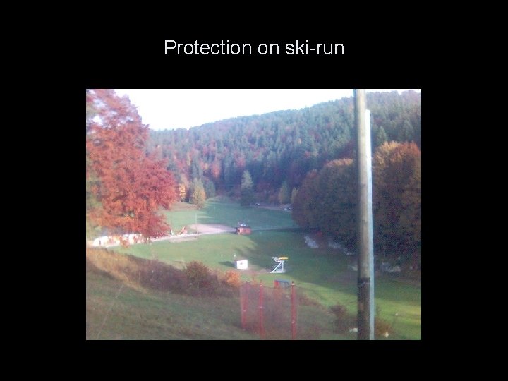 Protection on ski-run 