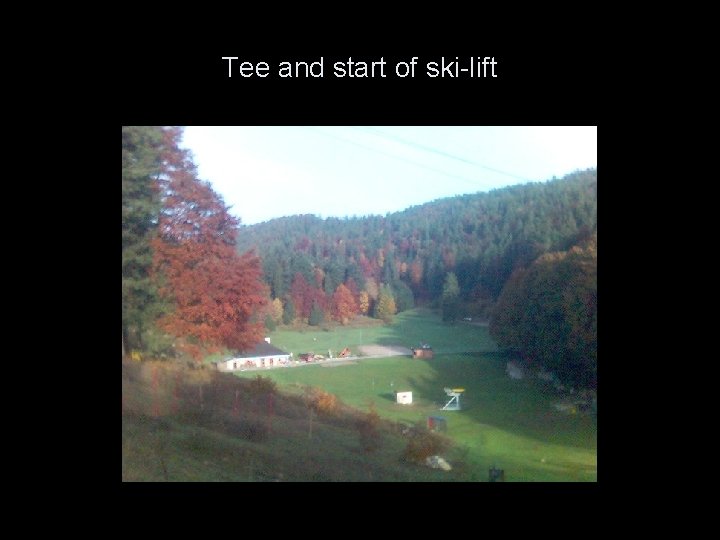 Tee and start of ski-lift 