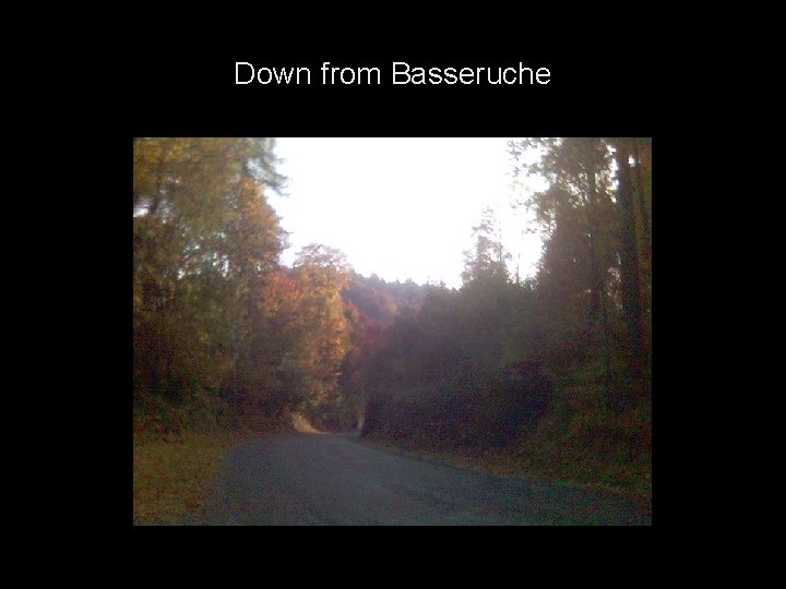 Down from Basseruche 