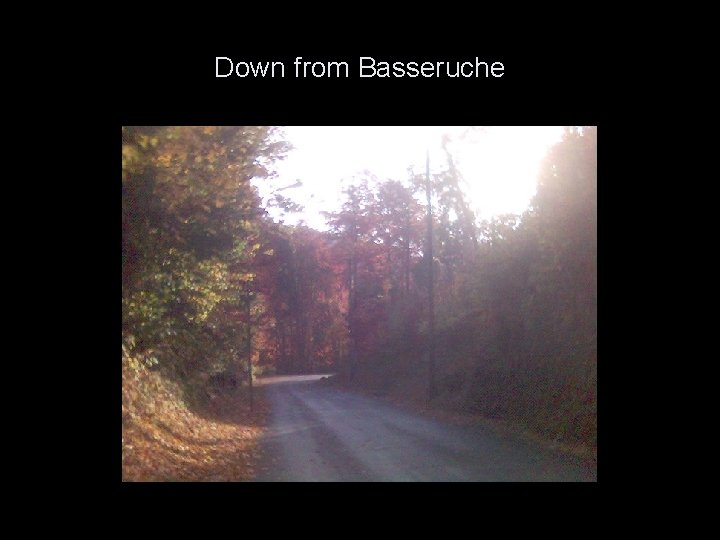 Down from Basseruche 