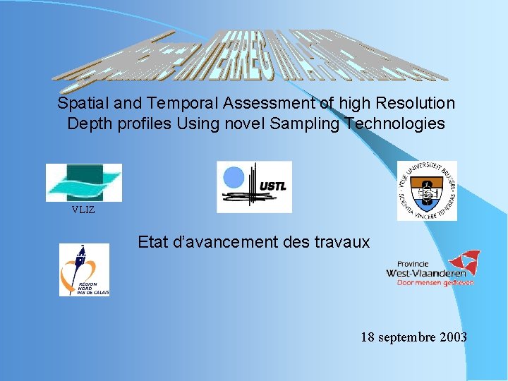Spatial and Temporal Assessment of high Resolution Depth