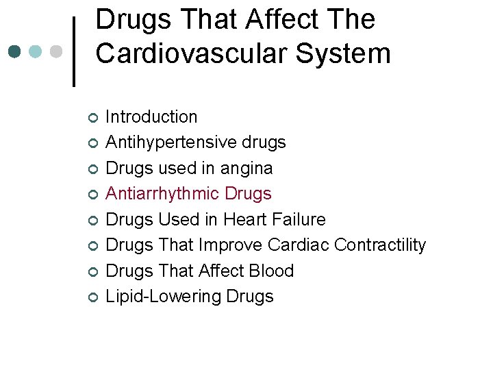 Drugs That Affect The Cardiovascular System ¢ ¢ ¢ ¢ Introduction Antihypertensive drugs Drugs