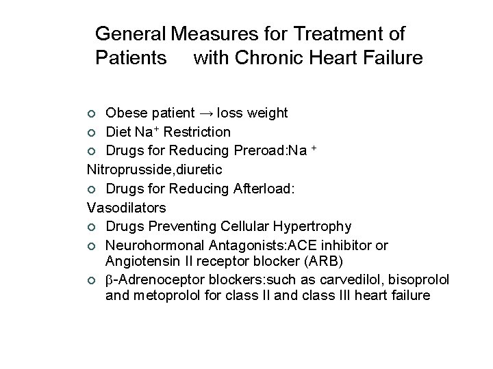 General Measures for Treatment of Patients with Chronic Heart Failure Obese patient → loss