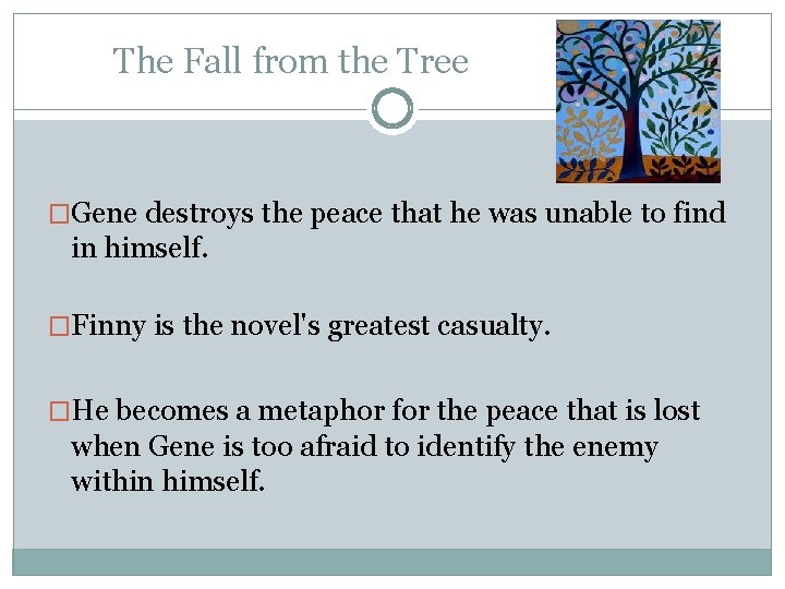 The Fall from the Tree �Gene destroys the peace that he was unable to The Fall from the Tree �Gene destroys the peace that he was unable to