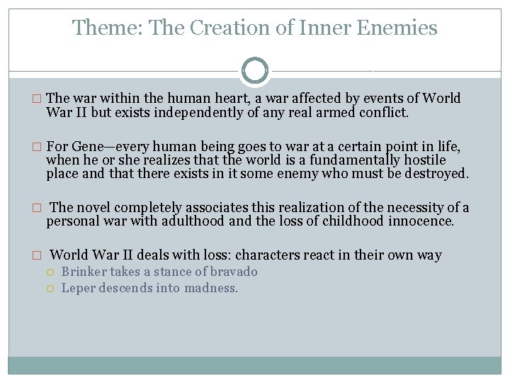 Theme: The Creation of Inner Enemies � The war within the human heart, a Theme: The Creation of Inner Enemies � The war within the human heart, a
