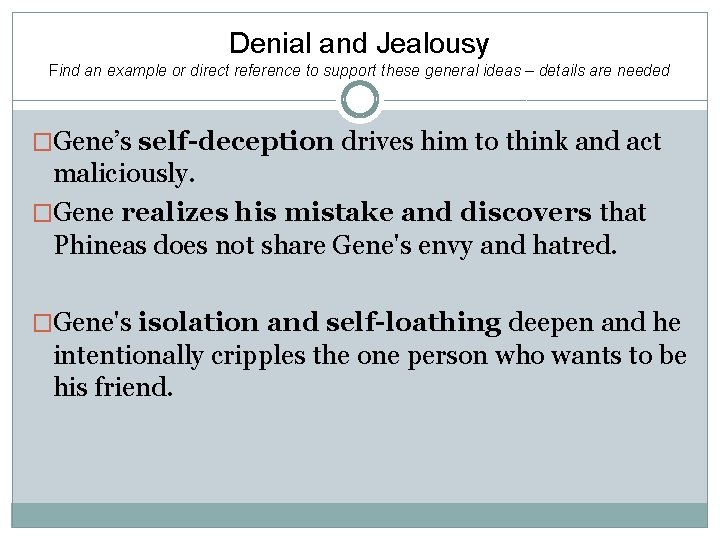 Denial and Jealousy Find an example or direct reference to support these general ideas Denial and Jealousy Find an example or direct reference to support these general ideas