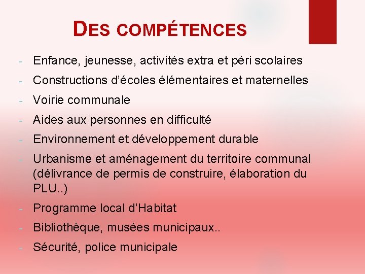 DES COMPÉTENCES - Enfance, jeunesse, activités extra et péri scolaires - Constructions d’écoles élémentaires DES COMPÉTENCES - Enfance, jeunesse, activités extra et péri scolaires - Constructions d’écoles élémentaires