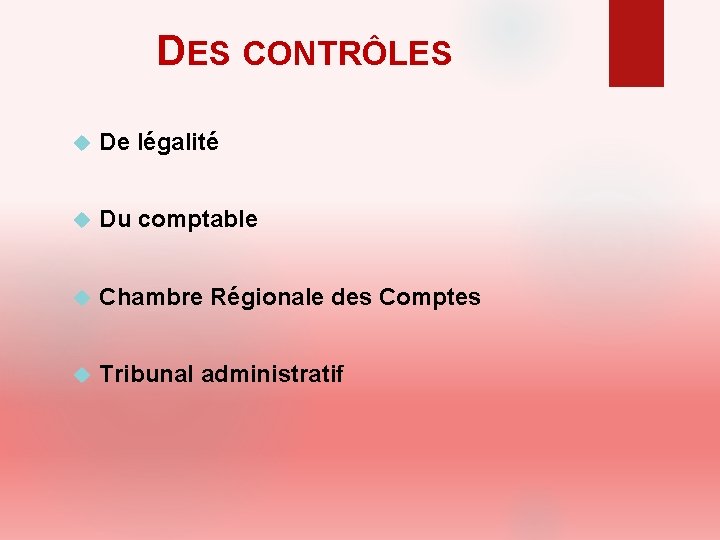 DES CONTRÔLES De légalité Du comptable Chambre Régionale des Comptes Tribunal administratif 