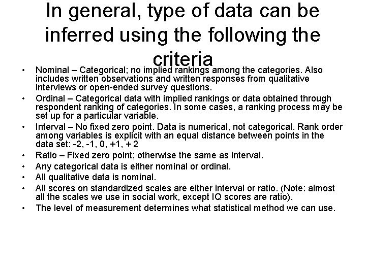  • • In general, type of data can be inferred using the following