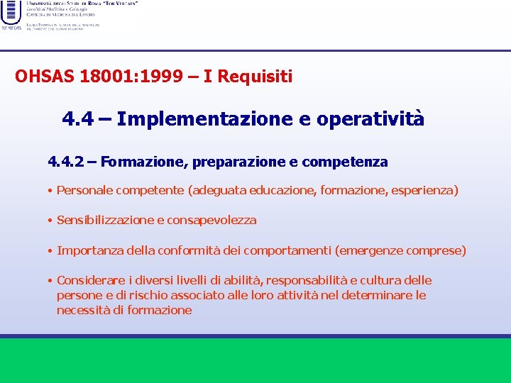 OHSAS 18001: 1999 – I Requisiti 4. 4 – Implementazione e operatività 4. 4.