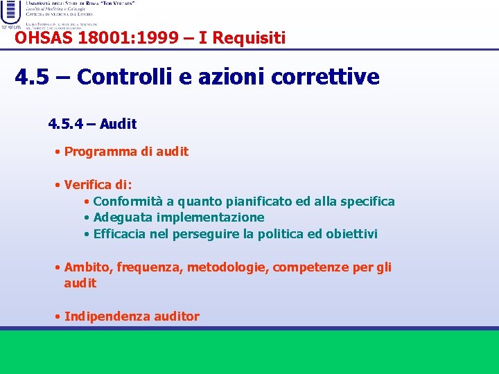 OHSAS 18001: 1999 – I Requisiti 4. 5 – Controlli e azioni correttive 4.