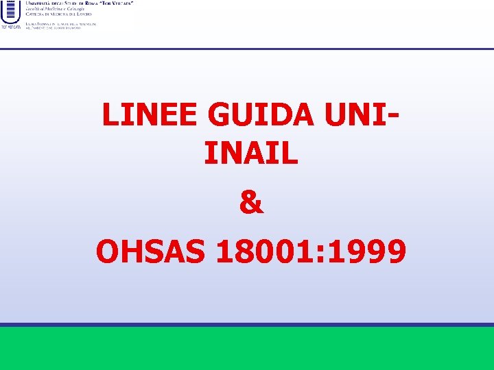 LINEE GUIDA UNIINAIL & OHSAS 18001: 1999 