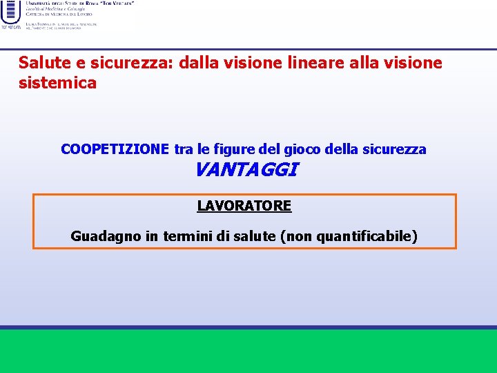 Salute e sicurezza: dalla visione lineare alla visione sistemica COOPETIZIONE tra le figure del