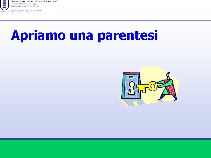 Apriamo una parentesi 