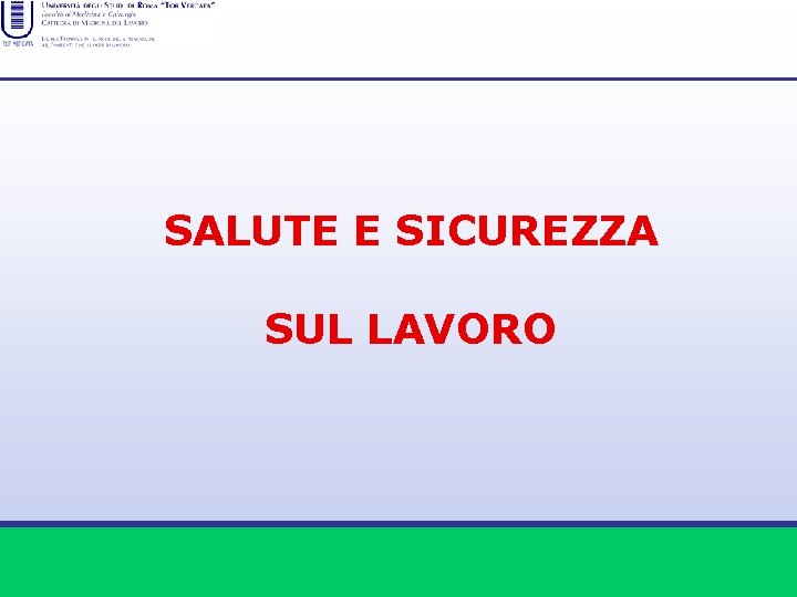 SALUTE E SICUREZZA SUL LAVORO 