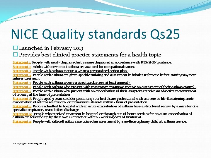 NICE Quality standards Qs 25 � Launched in February 2013 � Provides best clinical