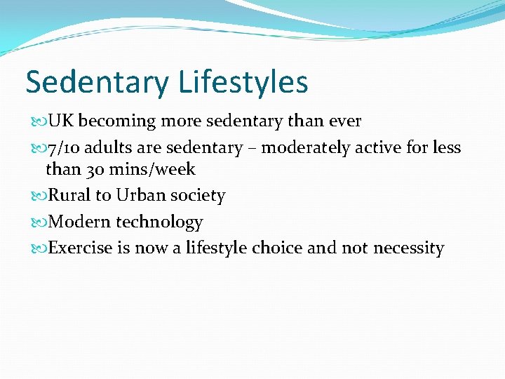 Sedentary Lifestyles UK becoming more sedentary than ever 7/10 adults are sedentary – moderately