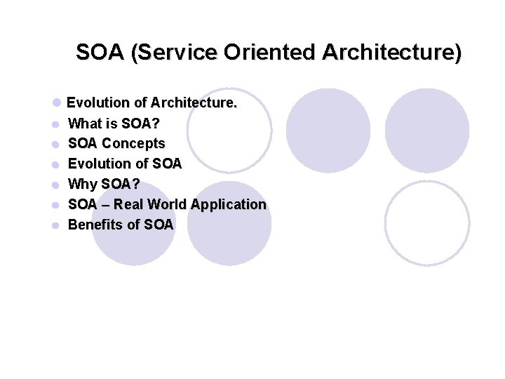 SOA (Service Oriented Architecture) l Evolution of Architecture. l What is SOA? l SOA