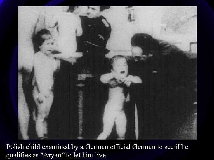 Polish child examined by a German official German to see if he qualifies as