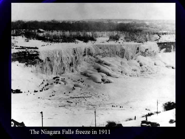 The Niagara Falls freeze in 1911 