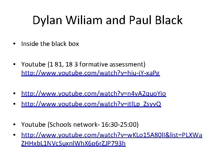 Dylan Wiliam and Paul Black • Inside the black box • Youtube (1 81,