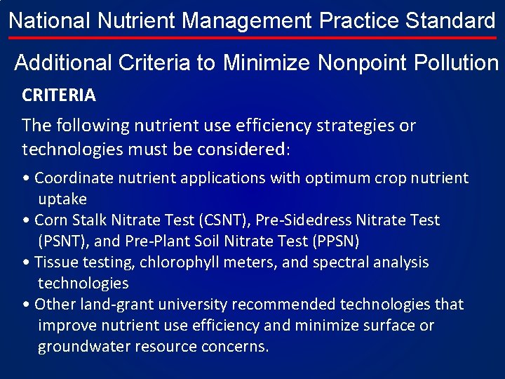 National Nutrient Management Practice Standard Additional Criteria to Minimize Nonpoint Pollution CRITERIA The following