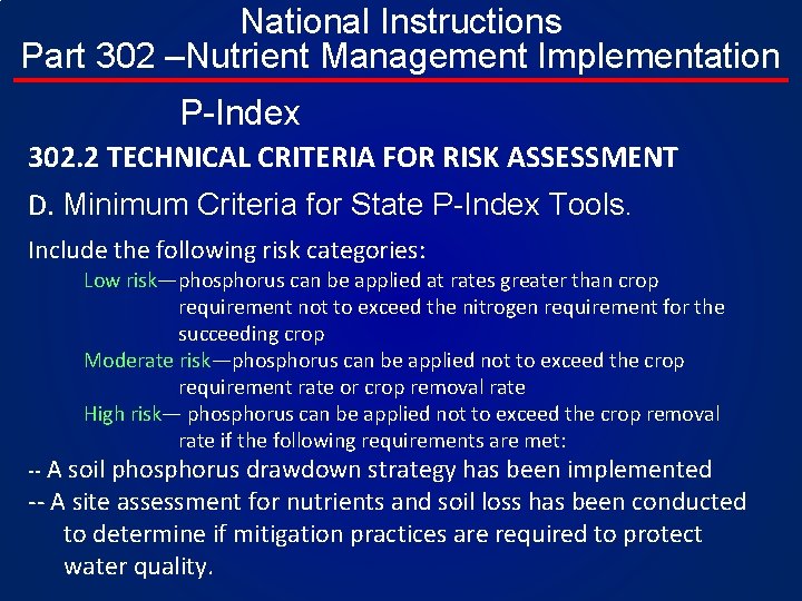 National Instructions Part 302 –Nutrient Management Implementation P-Index 302. 2 TECHNICAL CRITERIA FOR RISK