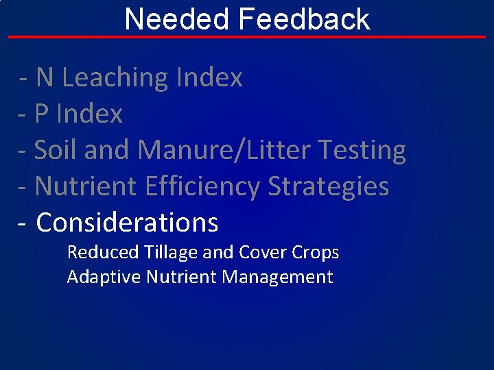 Needed Feedback - N Leaching Index - P Index - Soil and Manure/Litter Testing