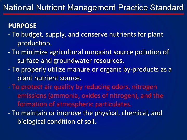 National Nutrient Management Practice Standard PURPOSE - To budget, supply, and conserve nutrients for