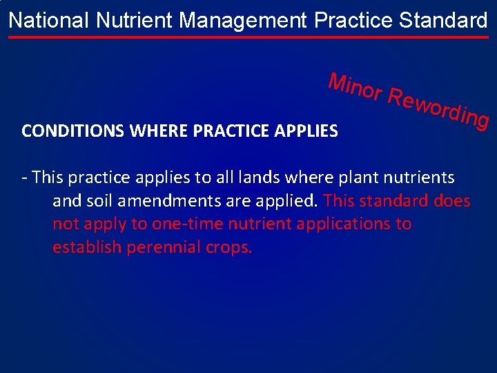 National Nutrient Management Practice Standard Mino r Rew ordin g CONDITIONS WHERE PRACTICE APPLIES