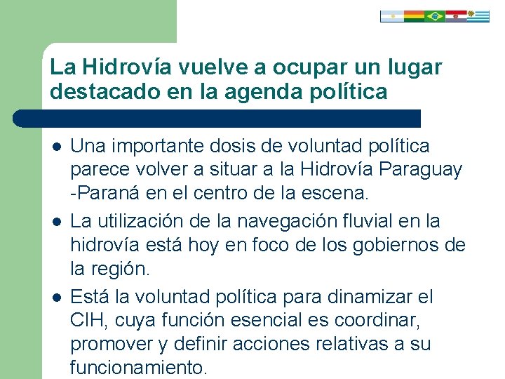 La Hidrovía vuelve a ocupar un lugar destacado en la agenda política l l