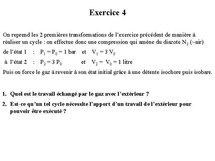 Exercice 4 On reprend les 2 premières transformations de l’exercice précédent de manière à