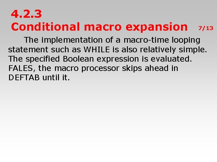 4. 2. 3 Conditional macro expansion 7/13 　　The implementation of a macro-time looping statement