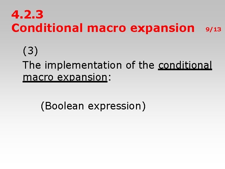 4. 2. 3 Conditional macro expansion 9/13 (3) The implementation of the conditional macro