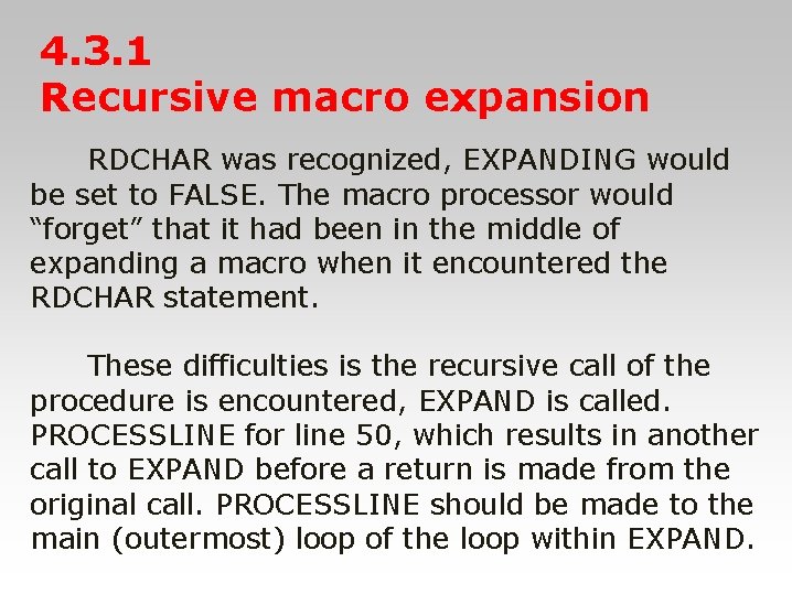 4. 3. 1 Recursive macro expansion 　　RDCHAR was recognized, EXPANDING would be set to