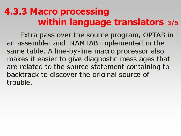 4. 3. 3 Macro processing within language translators 3/5 　　Extra pass over the source