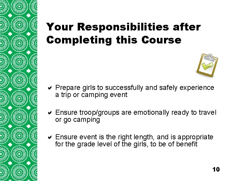 Your Responsibilities after Completing this Course Title Goes Here a Prepare girls to successfully