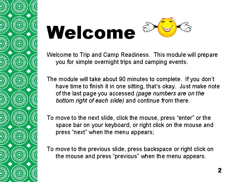 Welcome to Trip and Camp Readiness. This module will prepare you for simple overnight