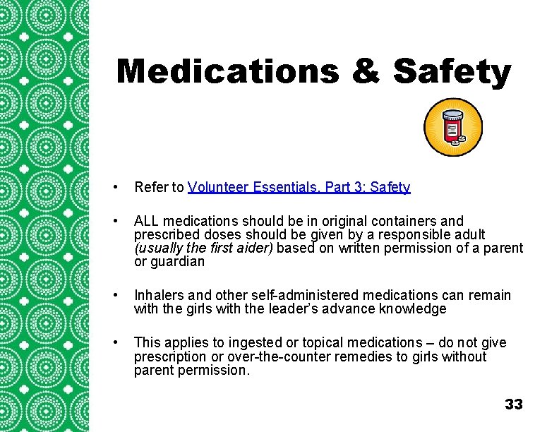 Medications & Safety Introduction (cont’d) Troops/Groups are also encouraged to explore the travel opportunities