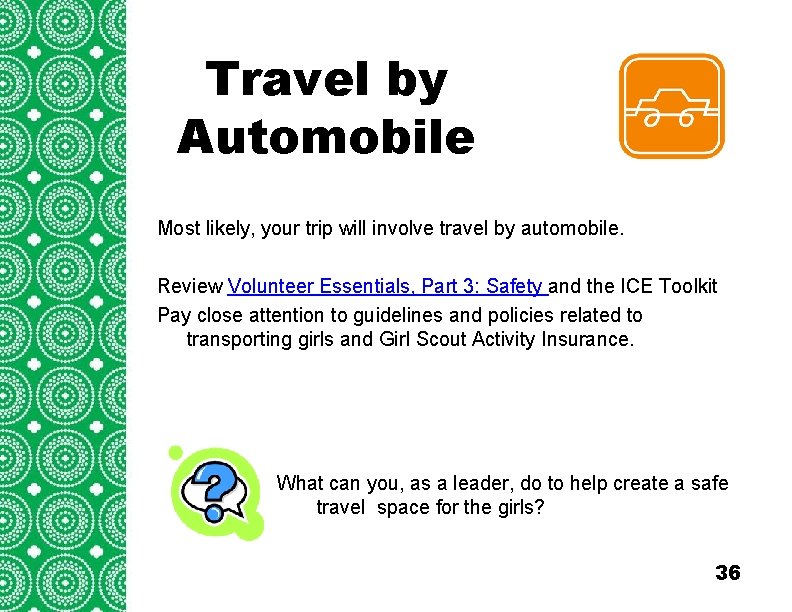 Travel by Introduction (cont’d) Automobile Troops/Groups are also encouraged to explore the travel Most