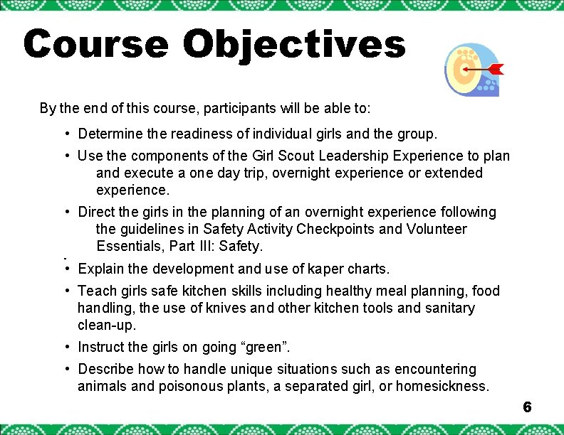 Course Objectives By the end of this course, participants will be able to: •