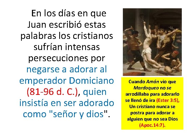 En los días en que Juan escribió estas palabras los cristianos sufrían intensas En los días en que Juan escribió estas palabras los cristianos sufrían intensas