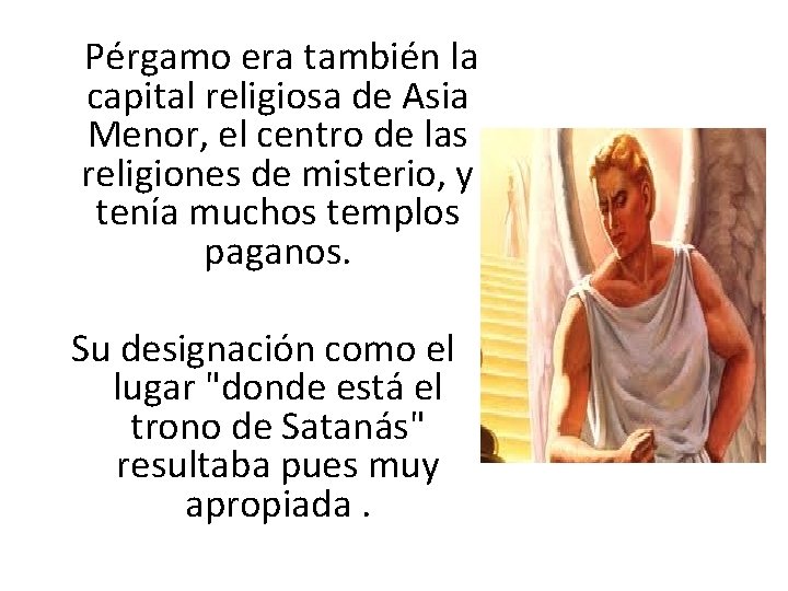 Pérgamo era también la capital religiosa de Asia Menor, el centro de las Pérgamo era también la capital religiosa de Asia Menor, el centro de las