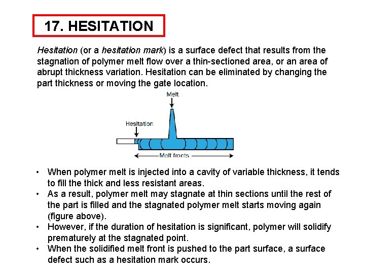 17. HESITATION Hesitation (or a hesitation mark) is a surface defect that results from