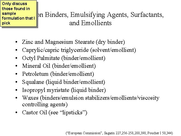 Only discuss those found in sample formulation that I pick Common Binders, Emulsifying Agents,