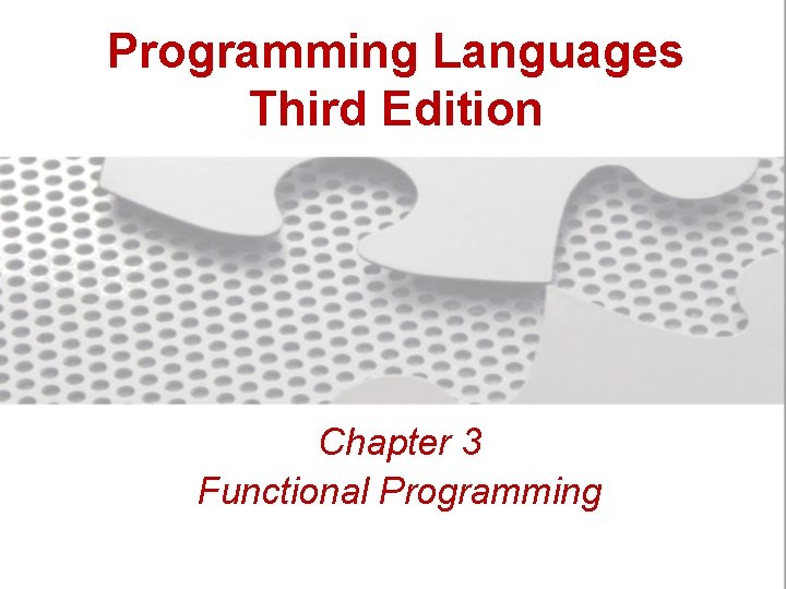 Programming Languages Third Edition Chapter 3 Functional Programming 